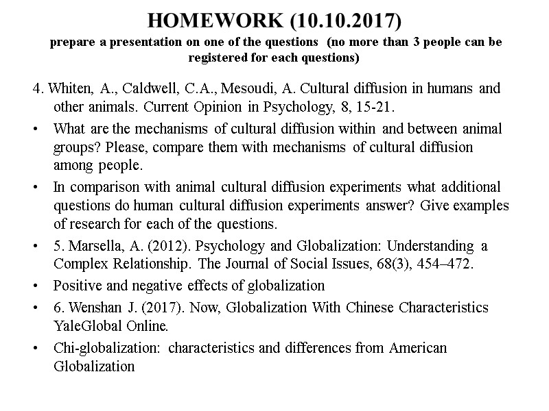 HOMEWORK (10.10.2017)   prepare a presentation on one of the questions  (no